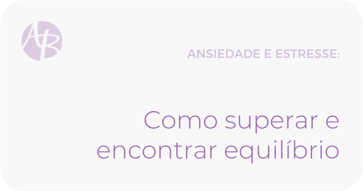 Ansiedade e Estresse