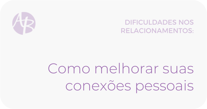 Dificuldades nos Relacionamentos